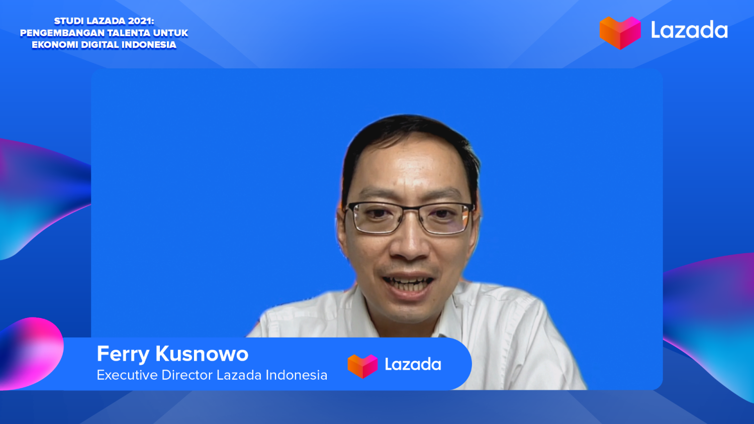 Ferry Kusnowo, Executive Director Lazada Indonesia dalam Diskusi Panel Studi Lazada 2021 